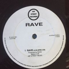 Rave  - Rave  - Rave - Hip Street