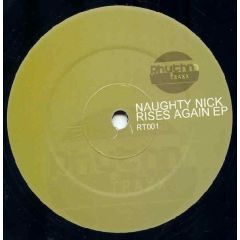 Naughty Nick - Naughty Nick - Rises Again EP - Rhythm Traxx