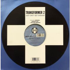 Transformer 2 - Transformer 2 - Just Can't Get Enough - Positiva