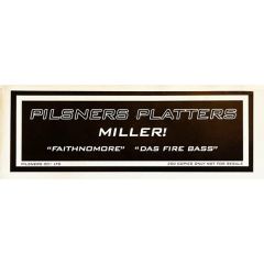 Miller - Miller - Faithnomore - Pilsners Platters