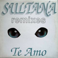 Sultana - Sultana - Te Amo (Remix) - Volumex