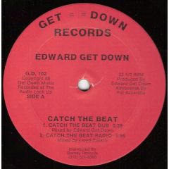 Edward Get Down - Edward Get Down - Catch The Beat - Get Down Records