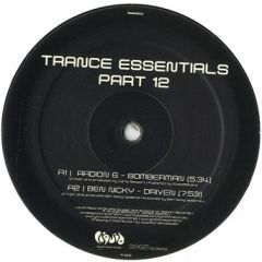 Radion 6 / Ben Nicky / Ben Preston - Radion 6 / Ben Nicky / Ben Preston - Bomberman / Driven / Avoid Gravity - Trance Essentials