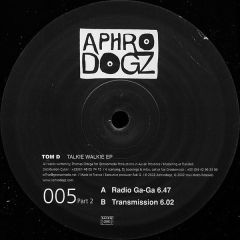 Tom D - Tom D - Talkie Walkie EP (Part 2) - Aphrodogz