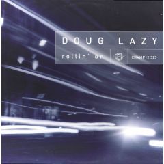 Doug Lazy - Doug Lazy - Rollin On (Let It Roll 97) - Champion
