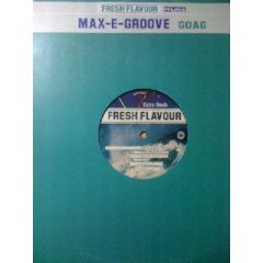 Max E Groove - Max E Groove - Groove Of All Grooves (Goag) - Fresh Flavour
