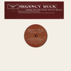 Regency Buck - Regency Buck - Free To Change Your Mind - DreamWorks Records