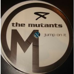 Mutants - Mutants - Jump On It - Mutant Disco