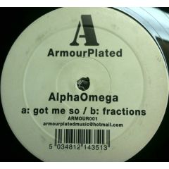 Alpha Omega - Alpha Omega - Got Me So - Armour Plated 1