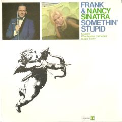 Frank Sinatra & Nancy Sinatra - Frank Sinatra & Nancy Sinatra - Somethin' Stupid - Reprise Records