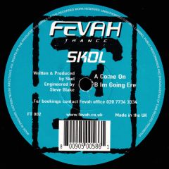 Skol - Skol - Come On / Im Going Ere - Fevah Trance