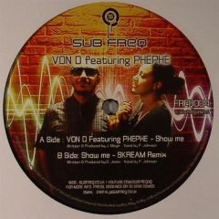 Von D - Von D - Show Me - Sub Freq Recordings
