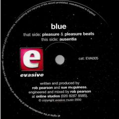 Blue - Blue - Pleasure & Pleasure Beats - Evasive