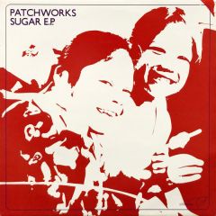 Patchworks - Patchworks - Sugar EP - Still Music