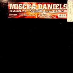 Mischa Daniels - Mischa Daniels - In Session Vol.1 (Remixes) - Fine Tune
