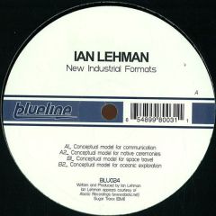 Ian Lehman - Ian Lehman - New Industrial Formats - Blueline