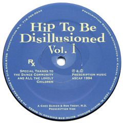 Chez Damier & Ron Trent, M.D. - Chez Damier & Ron Trent, M.D. - Hip To Be Disillusioned Vol. 1 - Prescription