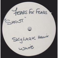 Tears For Fears - Tears For Fears - Shout (Skylark Remix) - Shout