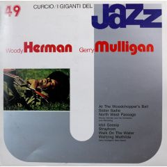 Woody Herman, Gerry Mulligan - Woody Herman, Gerry Mulligan - I Giganti Del Jazz Vol. 49 - Curcio