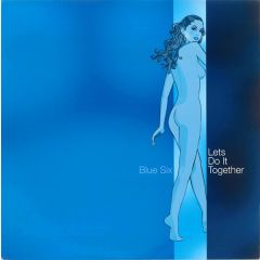 Blue 6 - Blue 6 - Lets Do It Together - Naked Music 