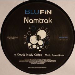 Namtrak - Namtrak - Clouds In My Coffee - Blu Fin