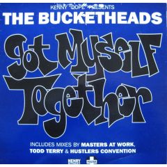 Kenny "Dope" Gonzalez Presents The Bucketheads - Kenny "Dope" Gonzalez Presents The Bucketheads - Got Myself Together - Positiva