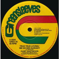 Clint Eastwood / The Revolutionaries - Clint Eastwood / The Revolutionaries - True True Loving / Me Go Deh Already - Greensleeves Records