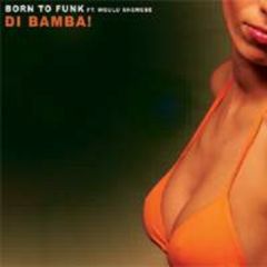 Born To Funk Ft. Mgulu Shemebé - Born To Funk Ft. Mgulu Shemebé - Di Bamba! (Orange Vinyl) - Spinnin' Records