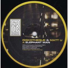Riskotheque & Matt U / Droid Sector & Draft Portal - Riskotheque & Matt U / Droid Sector & Draft Portal - Elephant Man / Following You - Sequence Recordings