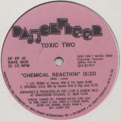Toxic Two - Toxic Two - Chemical Reaction - Dancefloor