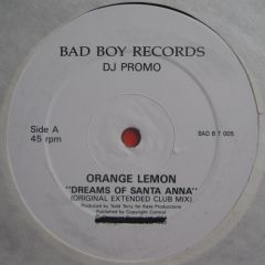 Orange Lemon - Orange Lemon - Dreams Of Santa Anna - Bad Boys Records
