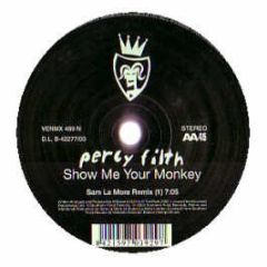Percy Filth - Percy Filth - Show Me Your Monkey - Vendetta