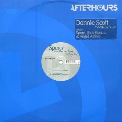 Spero Ft Dannie Scott - Spero Ft Dannie Scott - Without You - Afterhours