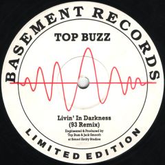 Top Buzz - Top Buzz - Living In Darkness (1993 Remix) - Basement