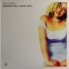 Eclipse - Eclipse - Makes Me Love You - Azuli