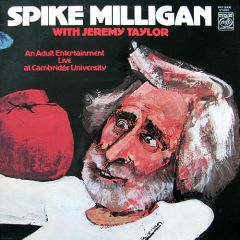 Spike Milligan With Jeremy Taylor - Spike Milligan With Jeremy Taylor - An Adult Entertainment Live At Cambridge University - Music For Pleasure