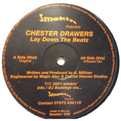 Chester Drawers - Chester Drawers - Lay Down The Beatz - Smokin Productions
