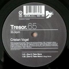 Cristian Vogel - Cristian Vogel - (Don't) Take More - Tresor