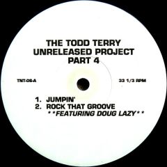 Todd Terry - Todd Terry - Unreleased Project Volume 4 - TNT