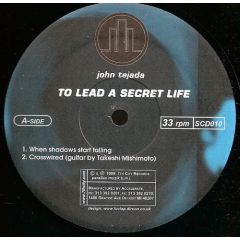 John Tejada - John Tejada - To Lead A Secret Life - 7th City