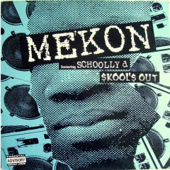 Mekon Ft Schoolly D - Mekon Ft Schoolly D - Skools Out - Wall Of Sound