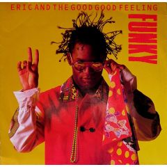 Eric And The Good Good Feeling - Eric And The Good Good Feeling - Funky - Equinox Phonographic Recordings