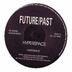 Future Past - Future Past - Hyperspace - R&S Re-Press