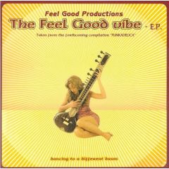 Feel Good Productions - Feel Good Productions - The Feel Good Vibe - E.P. - NuN Entertainment