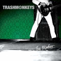 Trashmonkeys - Trashmonkeys - The Maker - L'Age D'Or