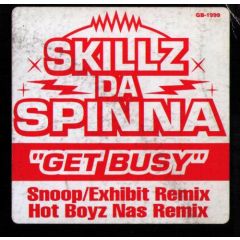 Skillz Da Spinna - Skillz Da Spinna - Get Busy - Skillz Da Spinna