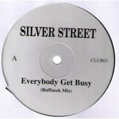 Silver Street - Silver Street - Everybody Get Busy - Not On Label