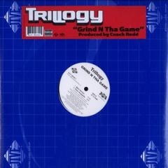 Trilogy - Trilogy - Grind In Tha Game - Jive