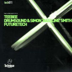 Teebee / Drumsound & Simon "Bassline" Smith / Future Tech - Teebee / Drumsound & Simon "Bassline" Smith / Future Tech - The X Project Pt 2 - Technique Recordings