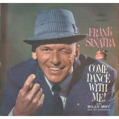 Frank Sinatra With Billy May And His Orchestra - Frank Sinatra With Billy May And His Orchestra - Come Dance With Me! - Capitol
